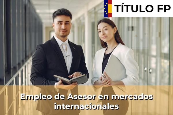 Empleo de Asesor en mercados internacionales