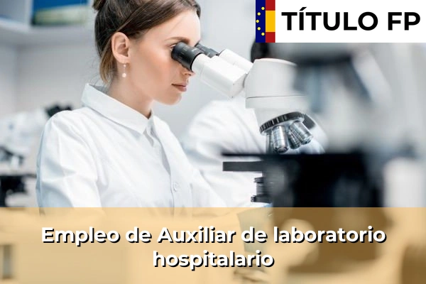 Empleo de Auxiliar de laboratorio hospitalario