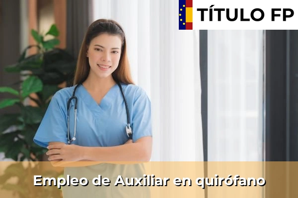 Empleo de Auxiliar de enfermería en clínicas privadas 309 Empleo de Auxiliar en quirófano