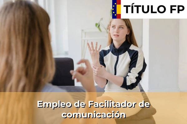 Empleo de Facilitador de comunicación