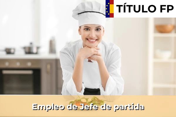 Empleo de Jefe de partida
