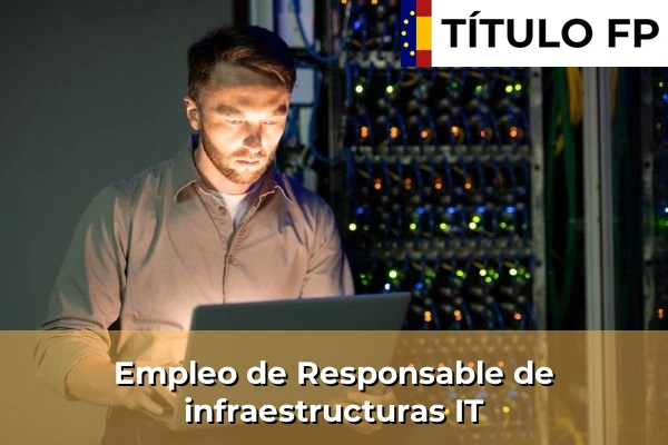 Empleo de Administrador de sistemas 303 Empleo de Responsable de infraestructuras IT