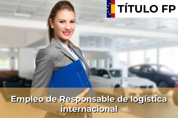 Empleo de Responsable de logística internacional