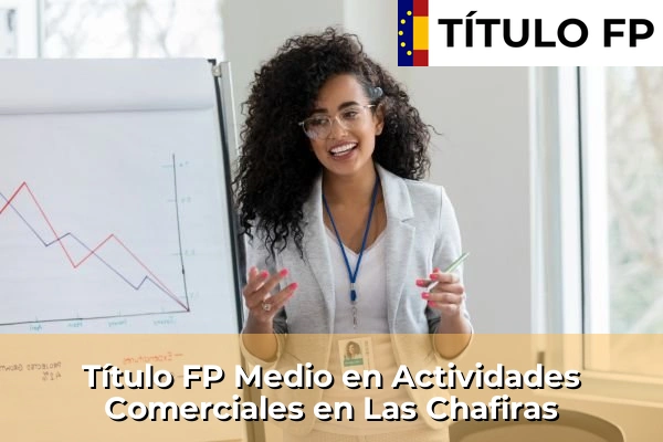 Título FP Medio en Actividades Comerciales en Las Chafiras