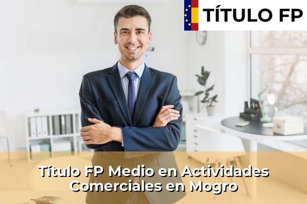 Título FP Medio en Actividades Comerciales en Mogro