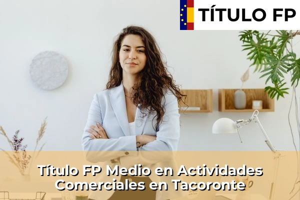 Título FP Medio en Actividades Comerciales en Tacoronte