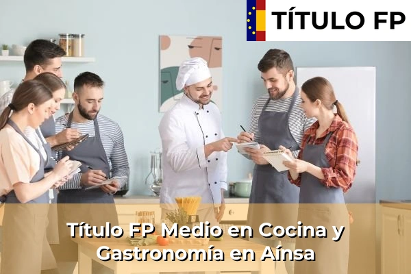 Título FP Medio en Cocina y Gastronomía en Aínsa
