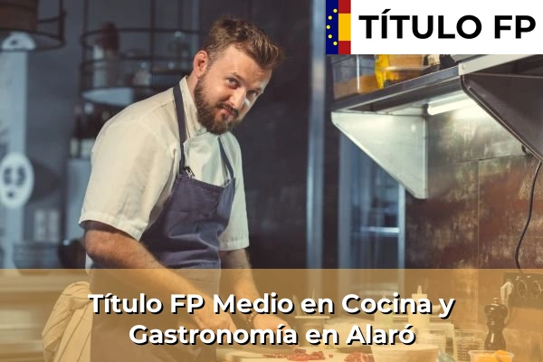 Título FP Medio en Cocina y Gastronomía en Alaró