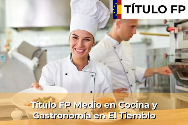 Título FP Medio en Cocina y Gastronomía en El Tiemblo