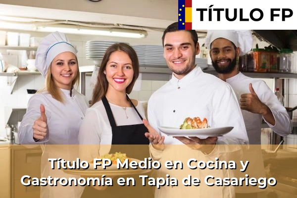 Título FP Medio en Cocina y Gastronomía en Asturias 34 Título FP Medio en Cocina y Gastronomía en Tapia de Casariego