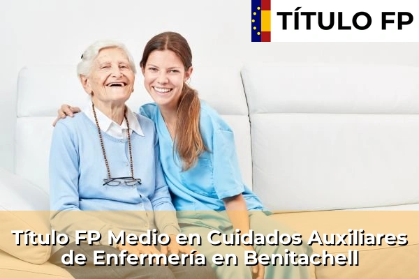 Título FP Medio en Cuidados Auxiliares de Enfermería en Benitachell