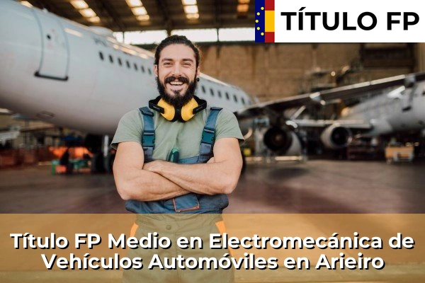 Título FP Medio en Electromecánica de Vehículos Automóviles en Arieiro