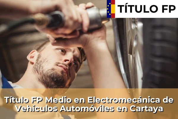 Título FP Medio en Electromecánica de Vehículos Automóviles en Cartaya