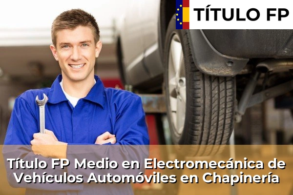 Título FP Medio en Electromecánica de Vehículos Automóviles en Chapinería
