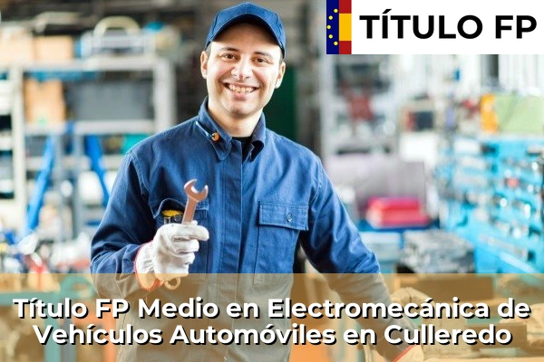 Título FP Medio en Electromecánica de Vehículos Automóviles en Culleredo
