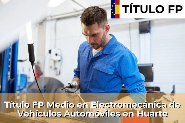 Título FP Medio en Electromecánica de Vehículos Automóviles en Huarte