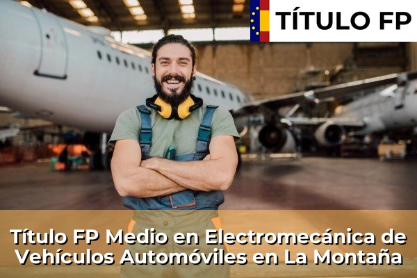 Título FP Medio en Electromecánica de Vehículos Automóviles en La Montaña