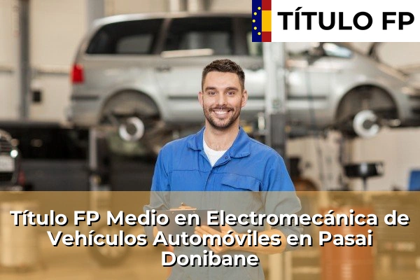 Título FP Medio en Electromecánica de Vehículos Automóviles en Pasai Donibane