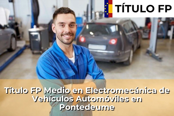 Título FP Medio en Electromecánica de Vehículos Automóviles en Pontedeume