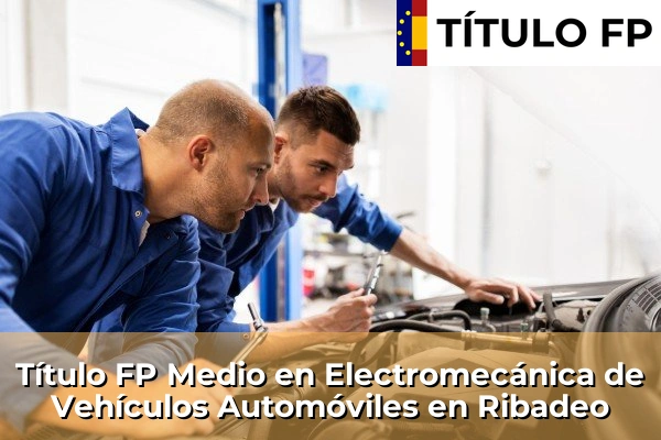 Título FP Medio en Electromecánica de Vehículos Automóviles en Ribadeo