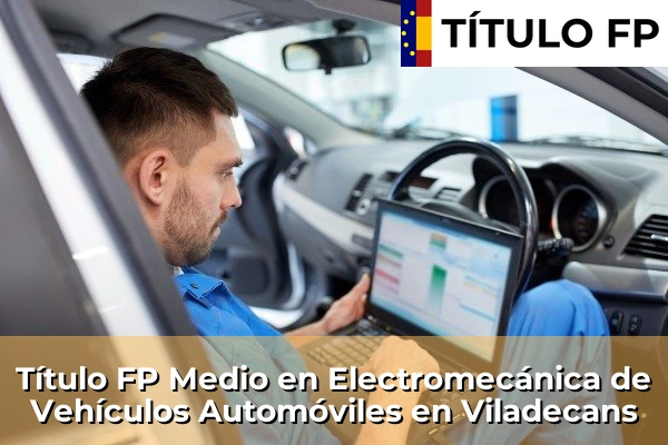 Título FP Medio en Electromecánica de Vehículos Automóviles en Viladecans