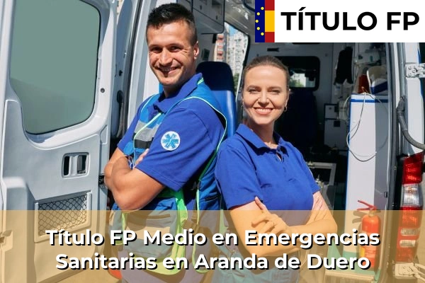 Título FP Medio en Emergencias Sanitarias en Aranda de Duero