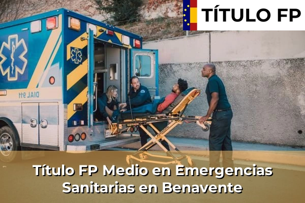 Título FP Medio en Emergencias Sanitarias en Benavente