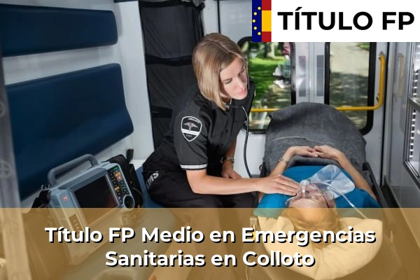 Título FP Medio en Emergencias Sanitarias en Colloto