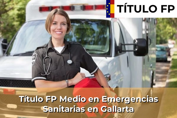 Título FP Medio en Emergencias Sanitarias en País Vasco 48 Título FP Medio en Emergencias Sanitarias en Gallarta