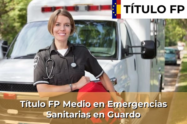 Título FP Medio en Emergencias Sanitarias en Guardo