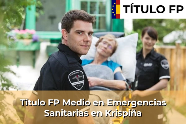 Título FP Medio en Emergencias Sanitarias en País Vasco 62 Título FP Medio en Emergencias Sanitarias en Krispiña