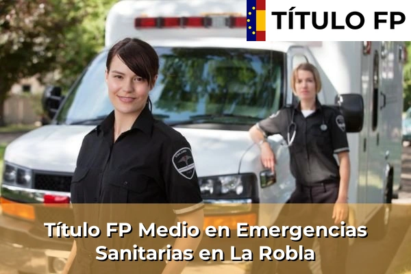 Título FP Medio en Emergencias Sanitarias en La Robla