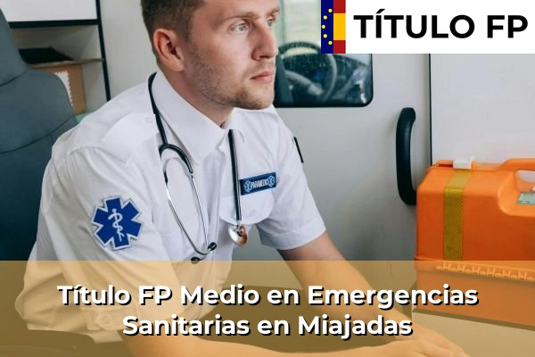 Título FP Medio en Emergencias Sanitarias en Miajadas