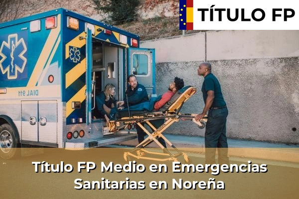 Título FP Medio en Emergencias Sanitarias en Noreña