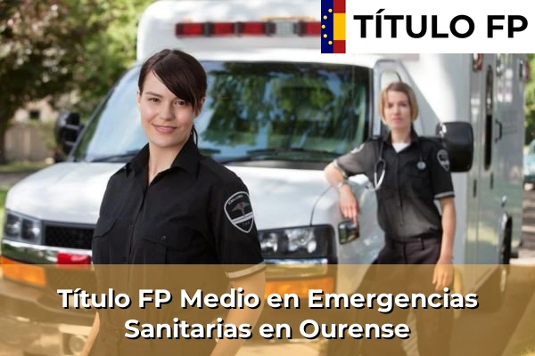 Título FP Medio en Emergencias Sanitarias en Ourense