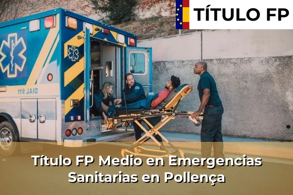 Título FP Medio en Emergencias Sanitarias en Pollença