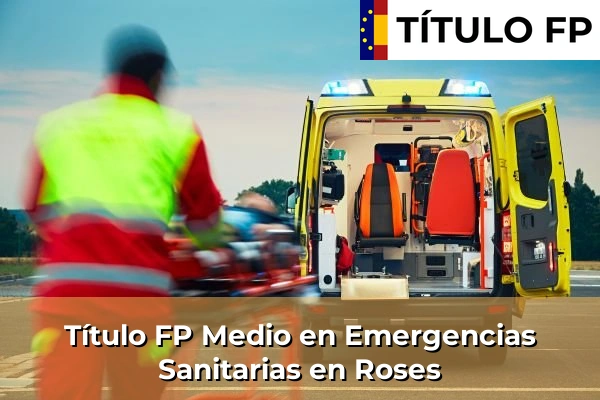 Título FP Medio en Emergencias Sanitarias en Roses