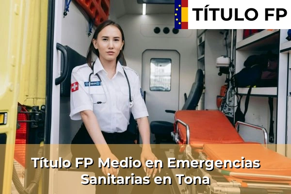 Título FP Medio en Emergencias Sanitarias en Tona