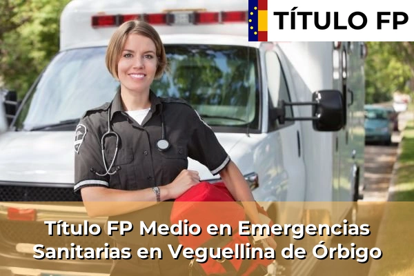 Título FP Medio en Emergencias Sanitarias en Veguellina de Órbigo