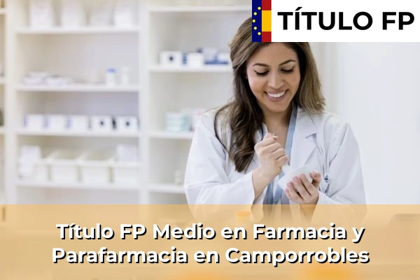 Título FP Medio en Farmacia y Parafarmacia en Camporrobles