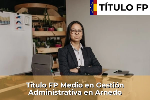 Título FP Medio en Gestión Administrativa en Arnedo