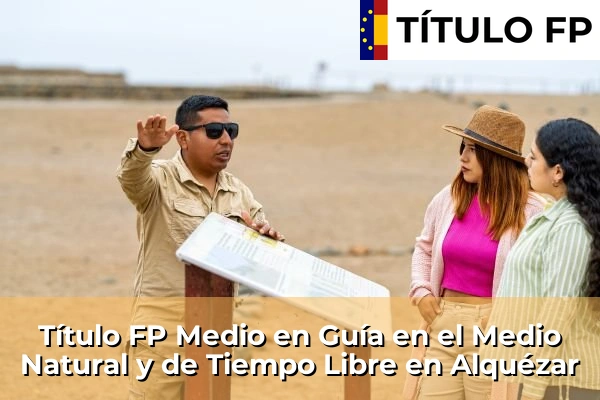 Título FP Medio en Guía en el Medio Natural y de Tiempo Libre en Alquézar
