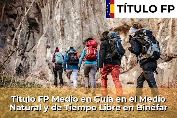 Título FP Medio en Guía en el Medio Natural y de Tiempo Libre en Binéfar