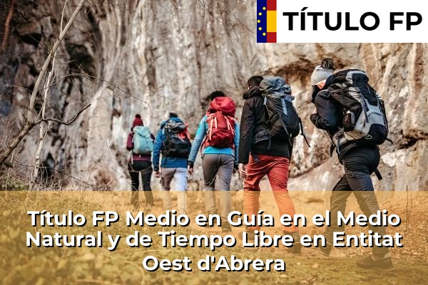 Título FP Medio en Guía en el Medio Natural y de Tiempo Libre en Cataluña 64 Título FP Medio en Guía en el Medio Natural y de Tiempo Libre en Entitat Oest d'Abrera