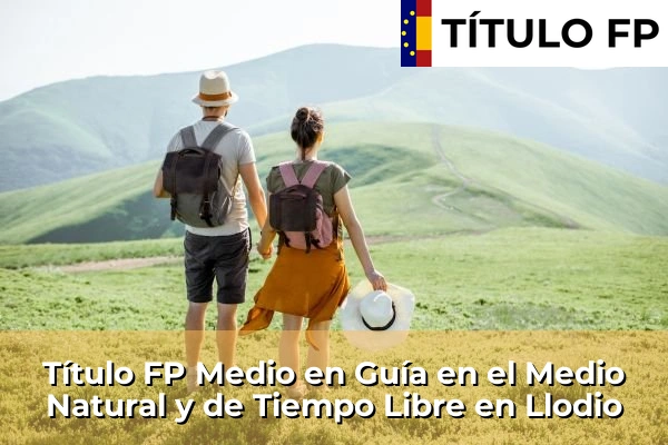 Título FP Medio en Guía en el Medio Natural y de Tiempo Libre en Llodio