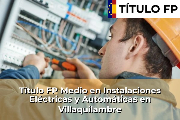 Título FP Medio en Instalaciones Eléctricas y Automáticas en Villaquilambre