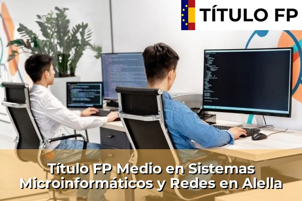 Título FP Medio en Sistemas Microinformáticos y Redes en Alella