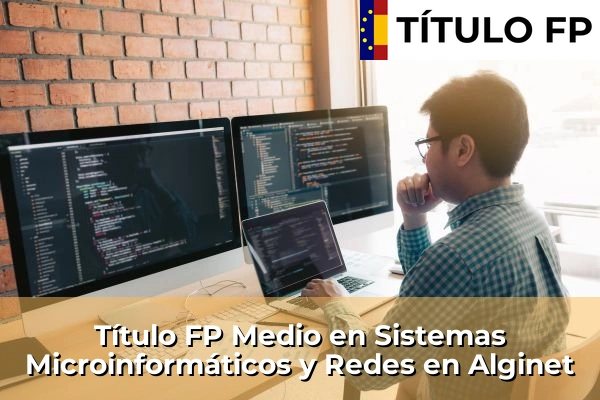 Título FP Medio en Sistemas Microinformáticos y Redes en Alginet