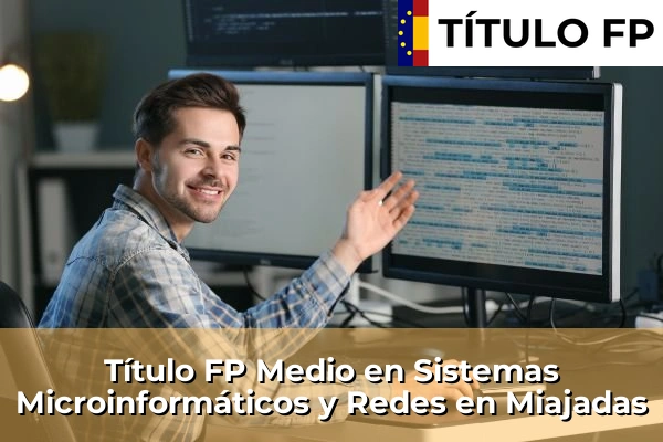 Título FP Medio en Sistemas Microinformáticos y Redes en Miajadas