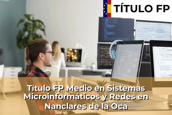 Título FP Medio en Sistemas Microinformáticos y Redes en Nanclares de la Oca